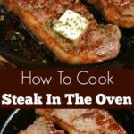 How To Cook Fabulous Steak In The Oven Without Searing